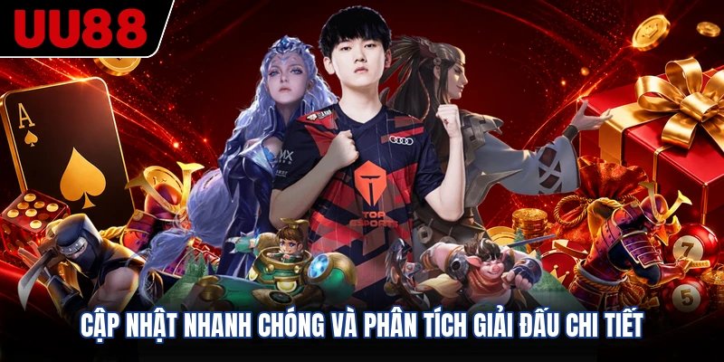 Cập nhật nhanh chóng và phân tích giải đấu chi tiết 