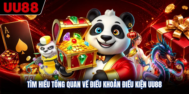 Tìm hiểu tổng quan về điều khoản điều kiện UU88